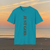 Elevate Your Spirit: Unisex Empowerment Quote: Just God Spring Tee