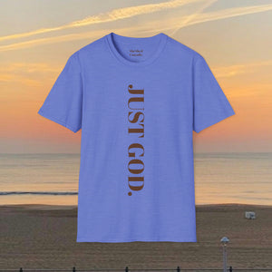 Elevate Your Spirit: Unisex Empowerment Quote: Just God Spring Tee