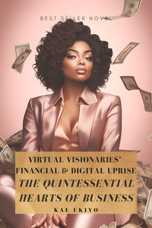 VIRTUAL ASSISTING 101 E-BOOK Virtual Visionaries’ Financial & Digital Uprise: The Quintessential Hearts Of Business